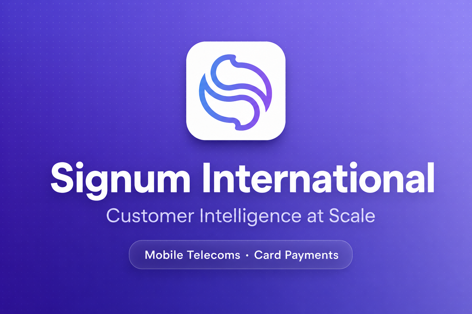 Signum International · Customer Intelligence at Scale